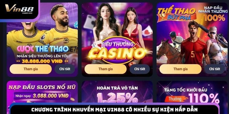 Chương trình khuyến mại VIN88 có nhiều sự kiện hấp dẫn